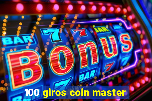 100 giros coin master